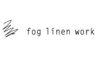 fog linen work[フォグリネンワーク]